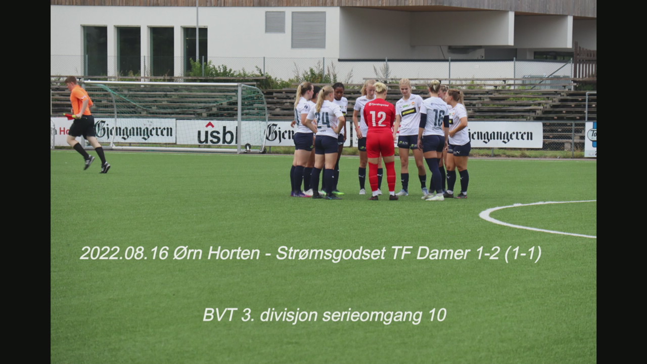 2022.08.16 Ørn Horten - Strømsgodset TF Damer 1-2 (1-1) målene